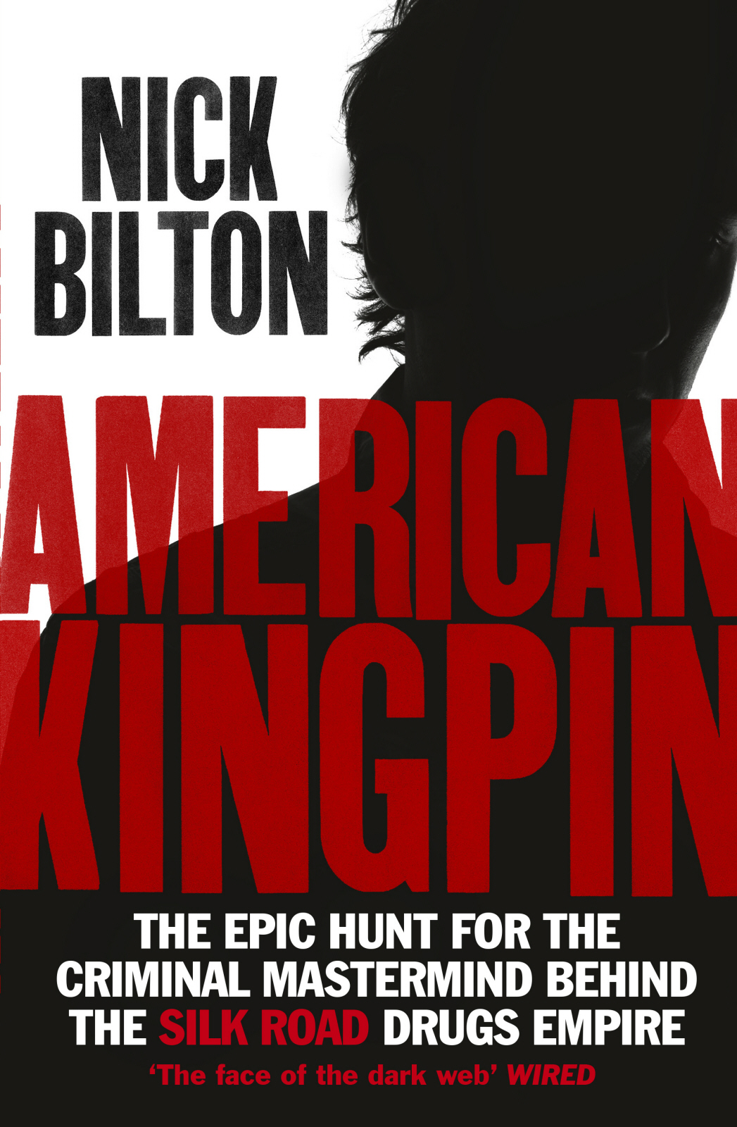 American Kingpin: The Epic Hunt for the Criminal Mastermind Behind the Silk Road Drugs Empire ebook cover
