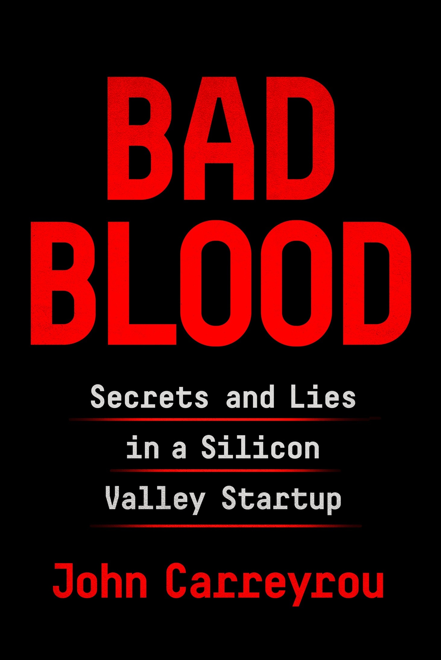 Bad Blood: Secrets and Lies in a Silicon Valley Startup ebook cover