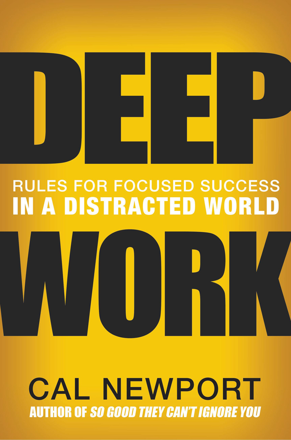 Deep Work: Rules for Focused Success in a Distracted World ebook cover