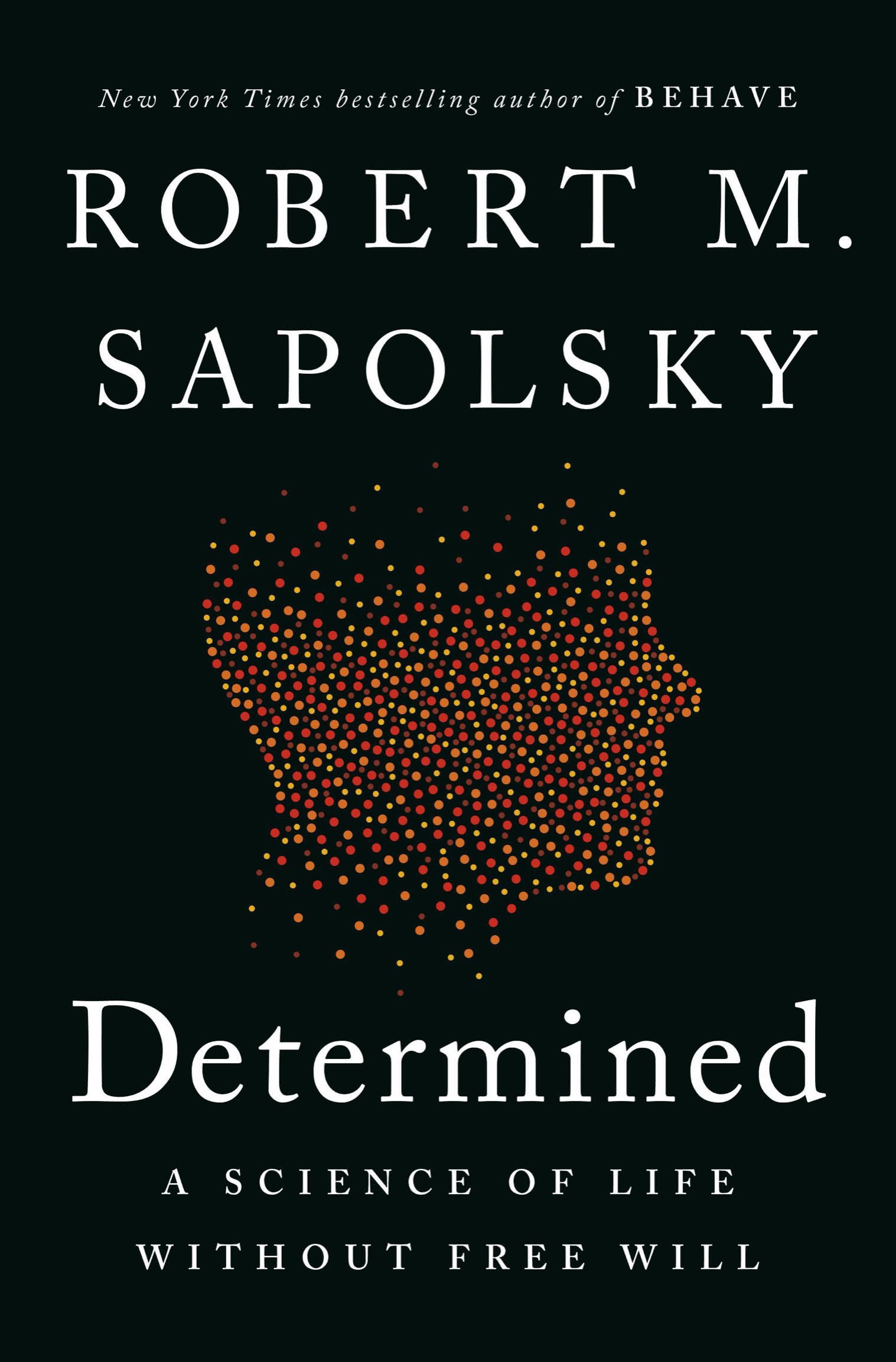 Determined: A Science of Life Without Free Will ebook cover