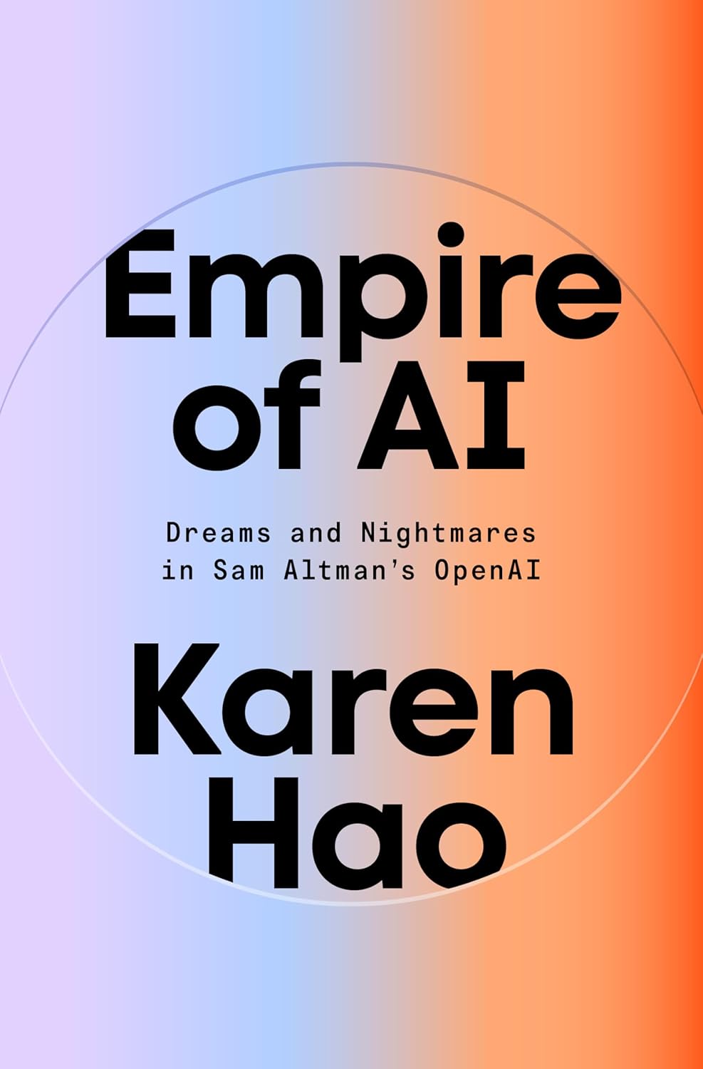 Empire of AI: Dreams and Nightmares in Sam Altman's OpenAI ebook cover
