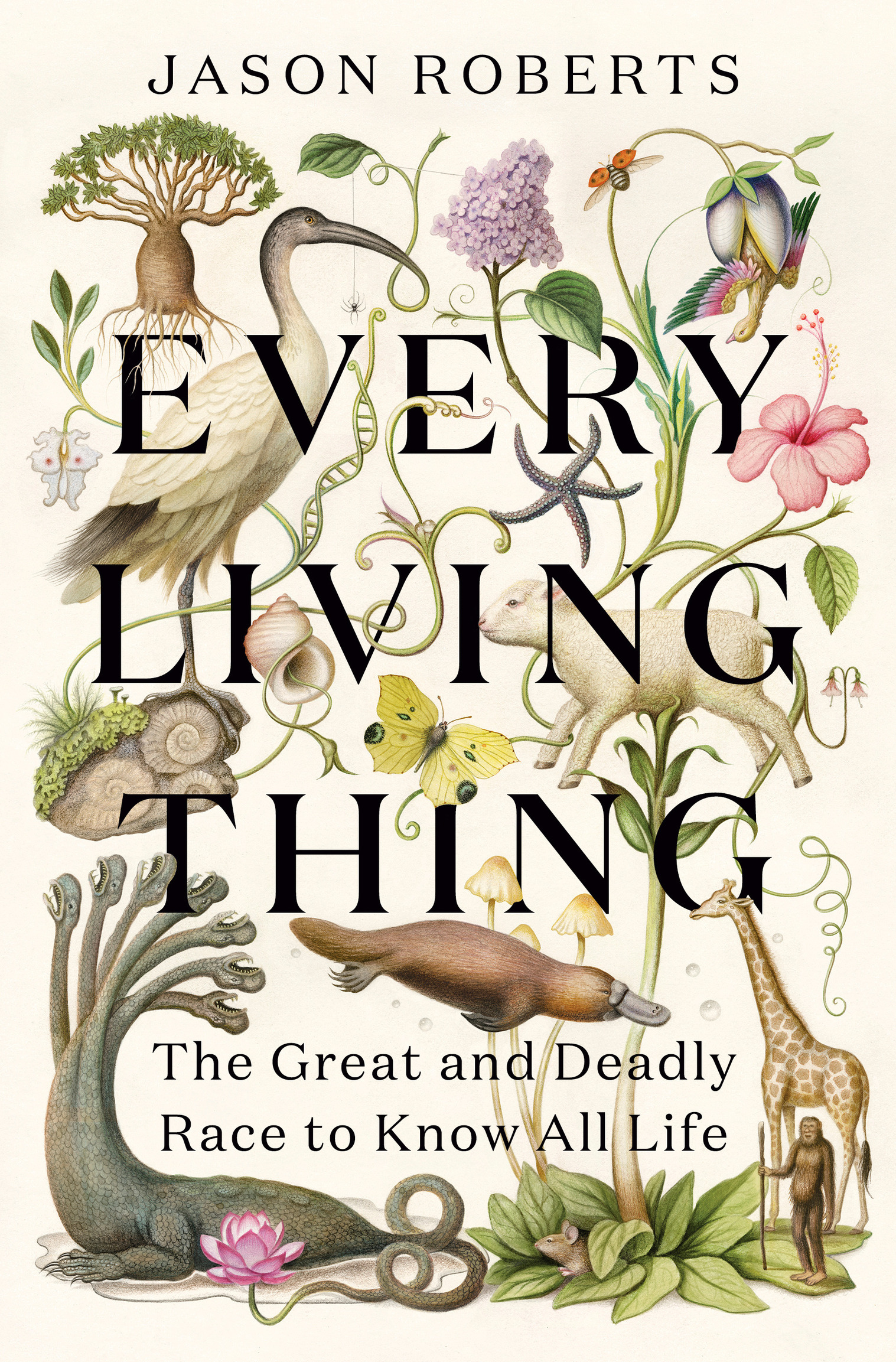 Every Living Thing: The Great and Deadly Race to Know All Life ebook cover