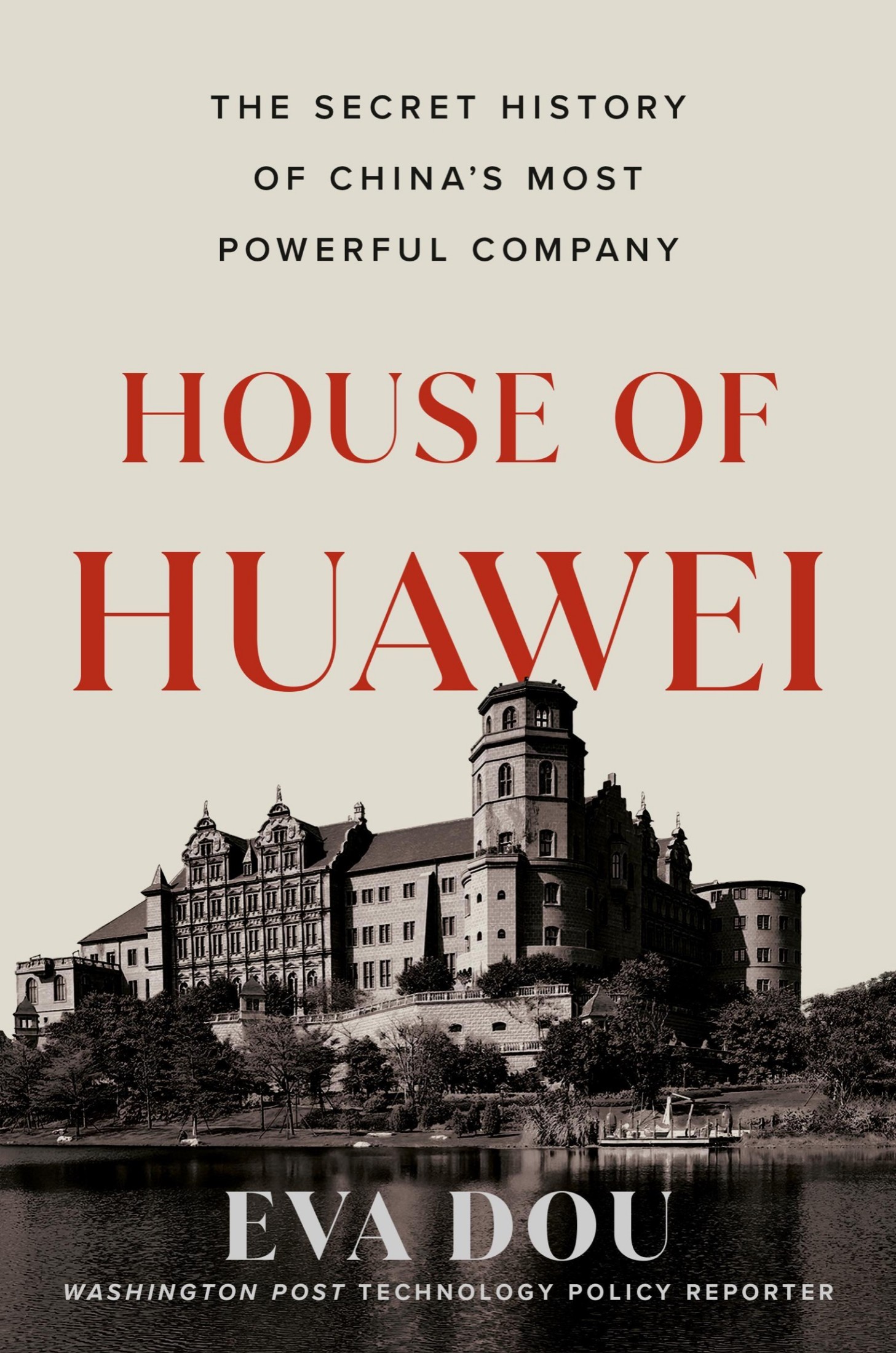 House of Huawei: The Secret History of China's Most Powerful Company ebook cover