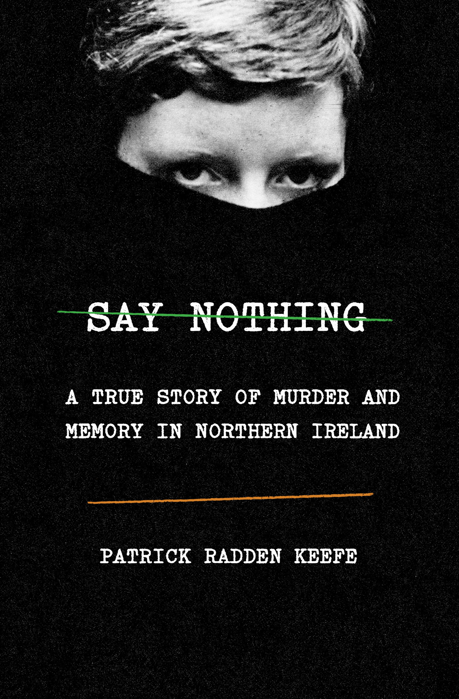 Say Nothing: A True Story of Murder and Memory in Northern Ireland ebook cover