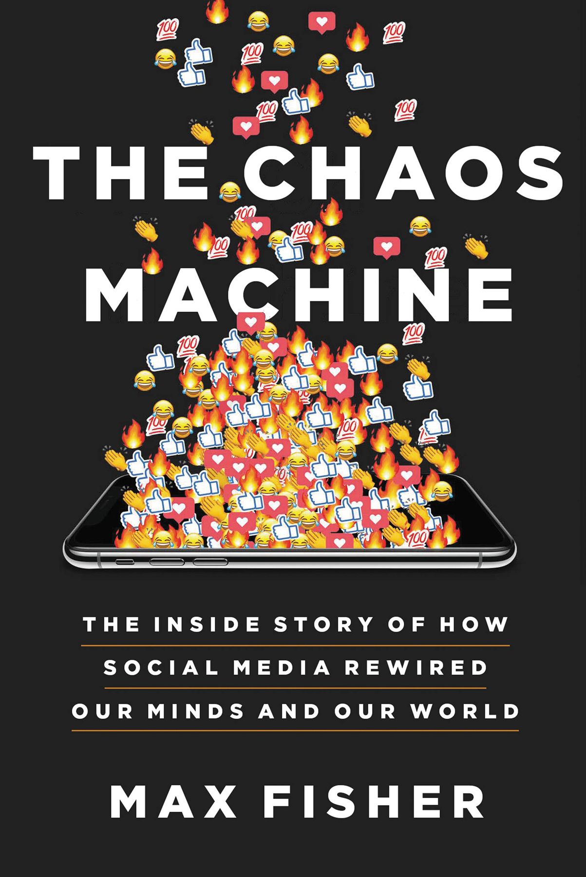 The Chaos Machine: The Inside Story of How Social Media Rewired Our Minds and Our World ebook cover