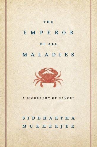 The Emperor of All Maladies: A Biography of Cancer ebook cover