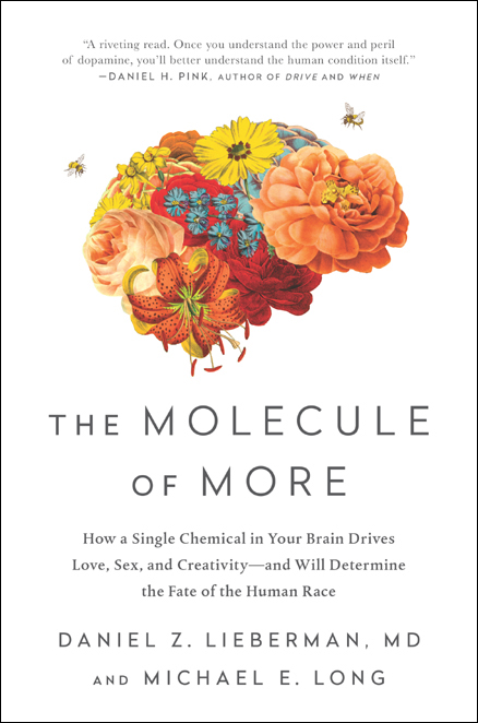 The Molecule of More: How a Single Chemical in Your Brain Drives Love, Sex, and Creativity—and Will Determine the Fate of the Human Race ebook cover