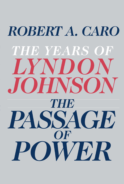 The Passage of Power: The Years of Lyndon Johnson, Vol. IV ebook cover