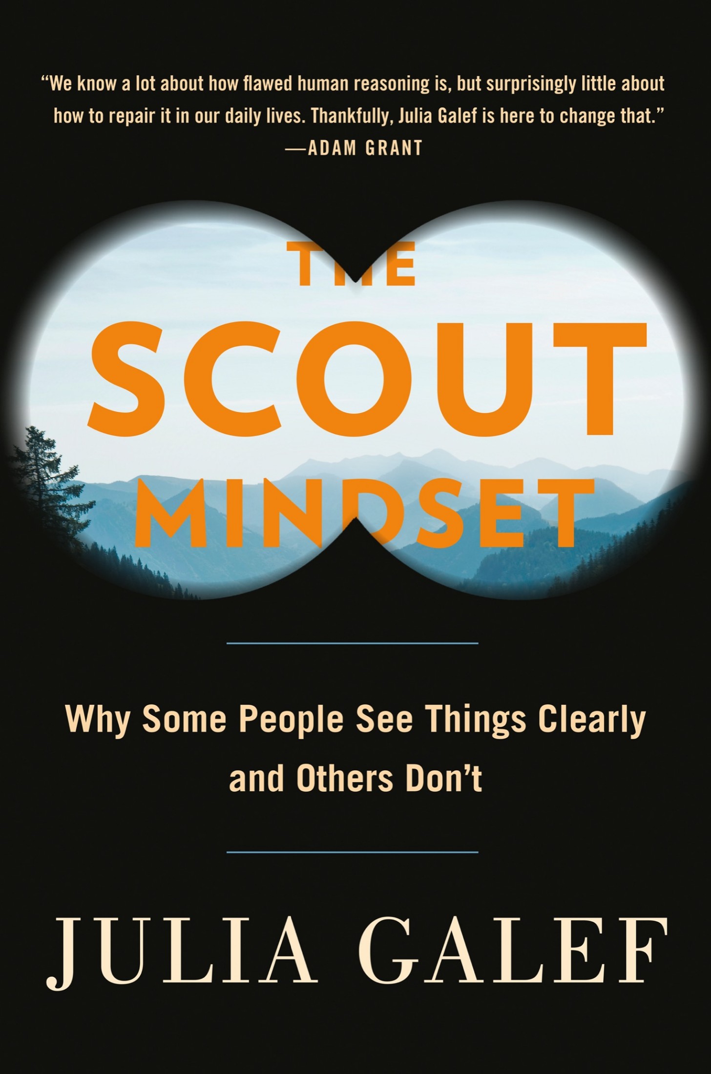 The Scout Mindset: Why Some People See Things Clearly and Others Don't ebook cover