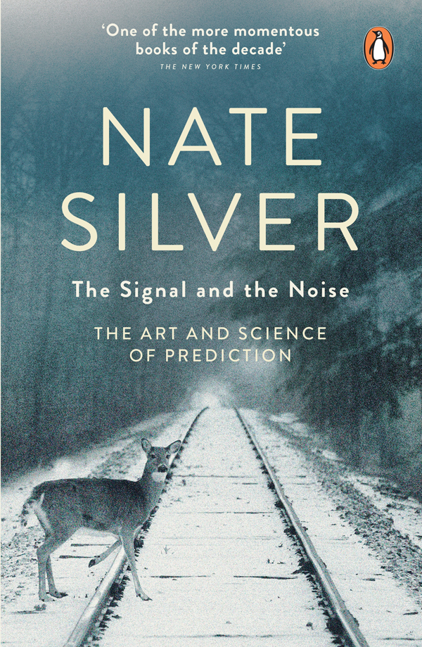 The Signal and the Noise: Why So Many Predictions Fail—but Some Don't ebook cover