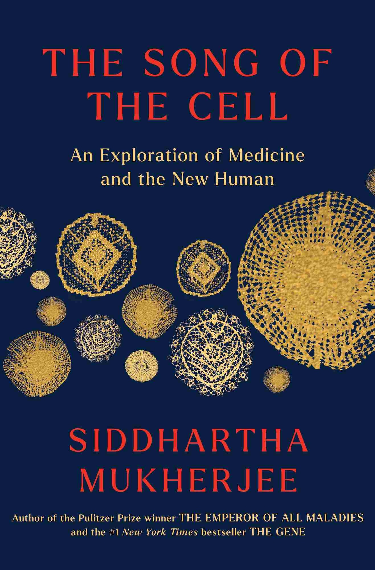 The Song of the Cell: An Exploration of Medicine and the New Human ebook cover