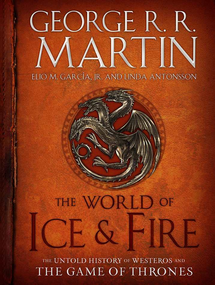 The World of Ice & Fire: The Untold History of Westeros and the Game of Thrones ebook cover