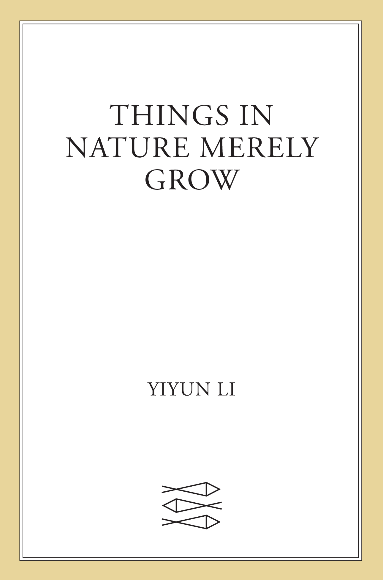 Things in Nature Merely Grow ebook cover