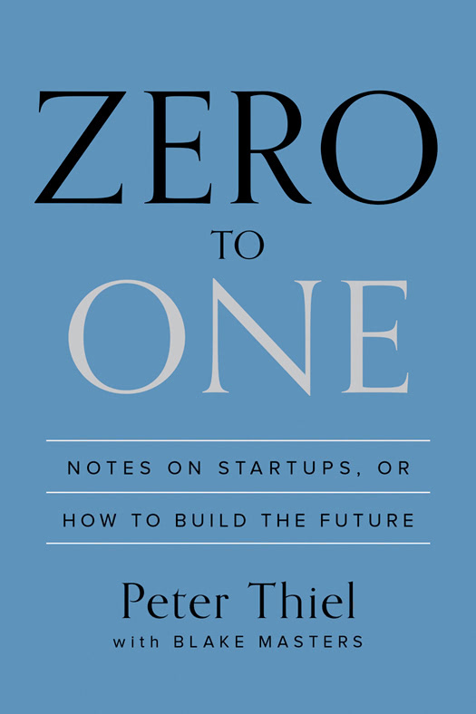 Zero to One: Notes on Startups, or How to Build the Future ebook cover
